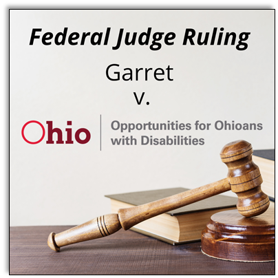 Caption: Federal Judge Ruling Garret v. Opportunities for Ohioans with Disabilities (OOD). Gavel on desk